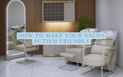 🤝How to Make Your Salon Autism Friendly